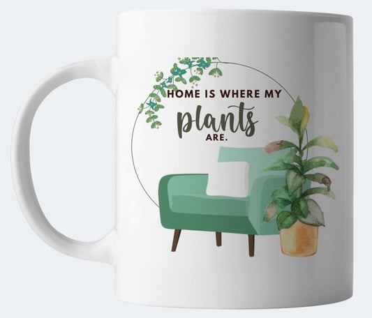 Home is Where My Plants Are Mug